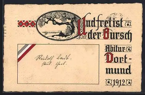 AK Dortmund, Abitur 1912, Frei ist der Bursch