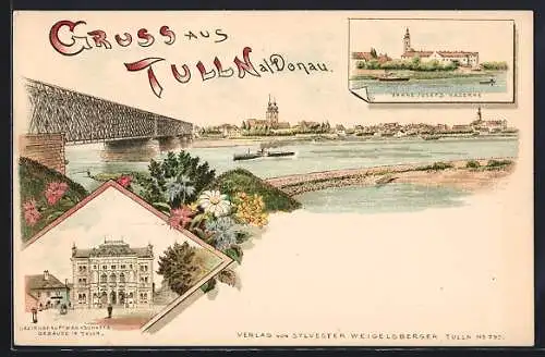 Lithographie Tulln a. Donau, Franz Josefs-Kaserne, Bezirkshauptmannschaftsgebäude, Ortspanorama mit Brücke