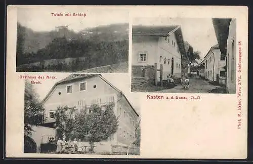 AK Kasten a. d. Donau, Schloss, Gasthaus des Andr. Breit und Strassenpartie