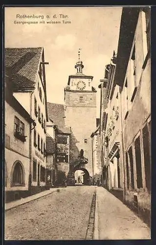 AK Rothenburg o. d. Tbr., Strasse Georgengasse mit weissem Turm