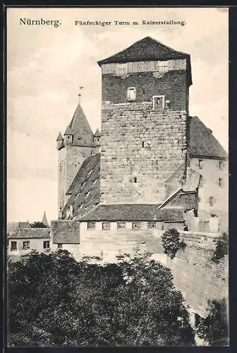 AK Nürnberg, Fünfeckiger Turm mit Kaiserstallung