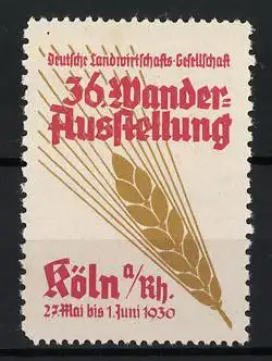 Künstler-Reklamemarke Erich Murken, Köln, 36. Wanderausstellung 1930, Getreideähre