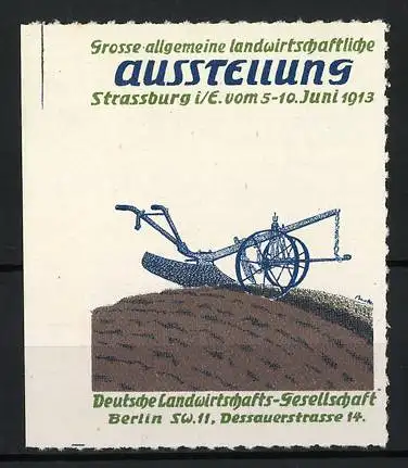 Reklamemarke Strassburg, Landwirtschaftliche Ausstellung 1913, Pflug als Hauptsymbol