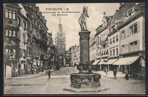 AK Freiburg i. B., Kaiserstrasse mit Bertholdsbrunnen und Martinstor