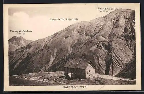 AK Barcelonnette, Refuge du Col d`Allos, Chapeau de Gendarme, Petit Cheval de bois