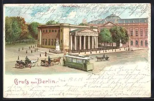 Lithographie Berlin, Blick auf die neue Wache mit Strassenbahn