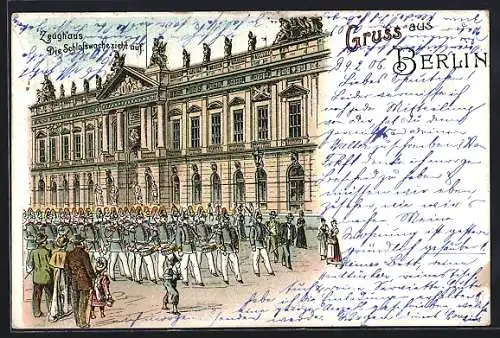 Lithographie Berlin, Schlosswache zieht am Zeughaus auf