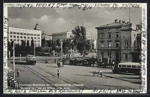 AK Belgrad, La Gare, Strassenbahn