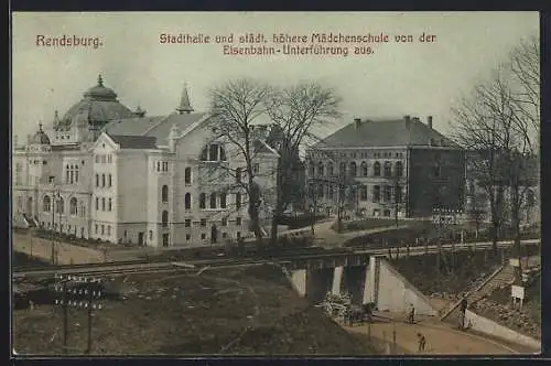 AK Rendsburg, Stadthalle und städt. höhere Mädchenschule mit Eisenbahnunterführung