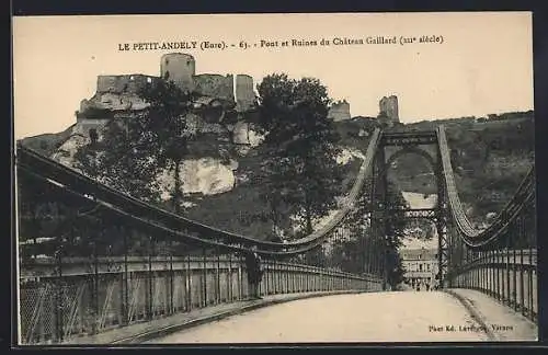 AK Le Petit-Andely, Pont et Ruines du Château Gaillard (XIIIe siècle)