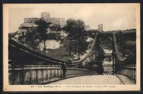 AK Les Andelys, Pont et Ruines de Château Gaillard (XVe siècle)