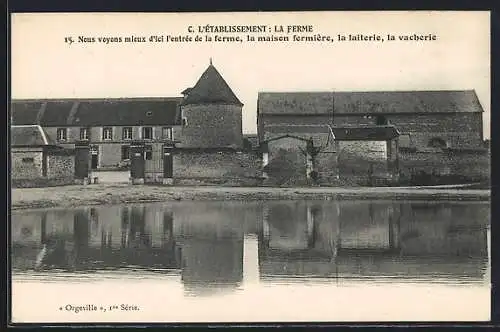 AK Orgeville, Entrée de la ferme avec maison, laiterie et vacherie