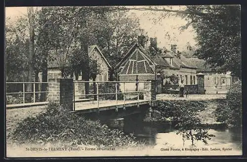 AK Saint-Denis-le-Ferment, Ferme de Grostet et pont sur la rivière