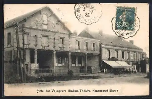 AK Nonancourt, Hôtel des Voyageurs et Cinéma Théâtre