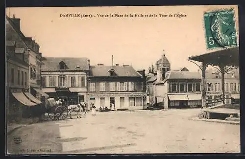 AK Damville, Vue de la Place de la Halle et de la Tour de l`Église