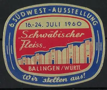 Reklamemarke Balingen, Schwäbischer Fleiss 1960, Südwest-Ausstellung