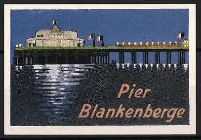 Reklamemarke Blankenberge, Pier Blankenberge, beleuchteter Pier mit belgischen Fahnen