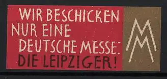 Reklamemarke Leipzig, Wir beschicken nur eine deutsche Messe: Die Leipziger!, Messe-Logo