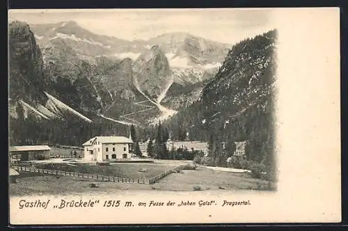 AK Prags /Pragserthal, Gasthaus Brückele am Fusse der hohen Gaisl