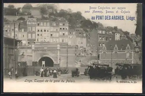 AK Liège, Tunnel de la gare du Palais, Pont des Arches, Bonne Confection