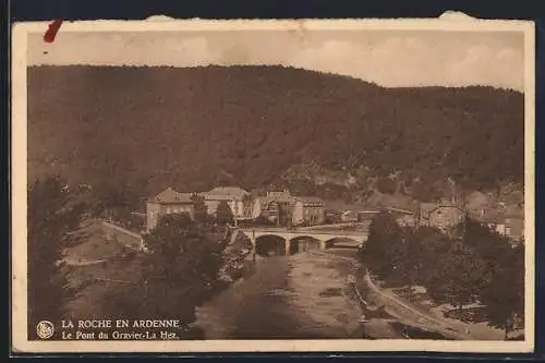 AK La Roche en Ardenne, Le Pont du Gravier-La Hez