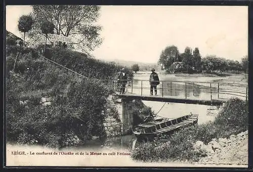 AK Liége, Le confluent de lÒurthe et de la Meuse au café Fétinne