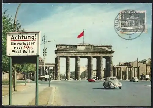 AK Berlin, Brandenburger Tor, Schild: Achtung, Sie verlassen nach 40 m West-Berlin