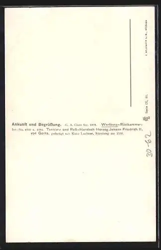 Künstler-AK Wartburg, Ankunft und Begrüssung des Herzogs Johann Friedrich II. in Harnisch der Wartburg-Rüstkammer