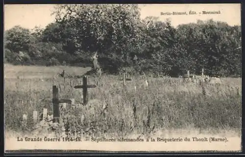 AK Thoult /Marne, Sepultures allemandes à la Briqueterie, La Grande Guerre 1914-15