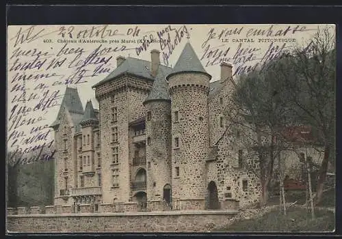 AK Murat, Château d`Anterroches avec ses tours imposantes dans le Cantal pittoresque