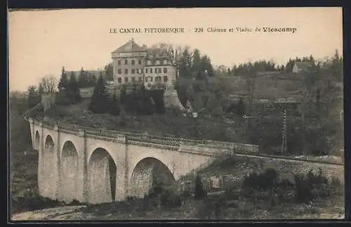 AK Viescamp, Château et Viaduc de Vieiscamp