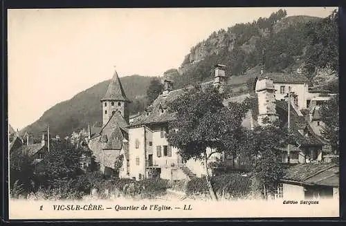 AK Vic-sur-Cère, Quartier de l`Église