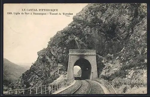 AK Tavelas, Ligne de Bort à Neussargues, Tunnel pittoresque entre les montagnes