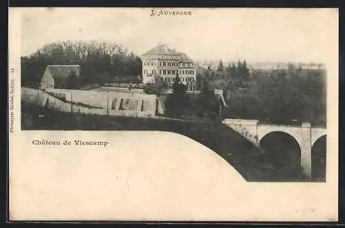 AK Viescamp, Château de Viescamp et pont en arrière-plan