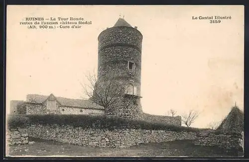 AK Ruines, La Tour Ronde, restes de l`ancien château féodal (Alt. 900 m)