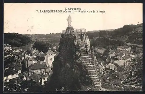 AK Laroquebrou, Rocher de la Vierge et vue du village environnant