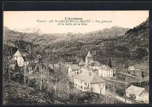 AK Saint-Jacques-des-Blats, Vue générale et la vallée de la Cère