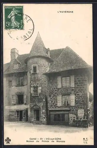 AK Vic-sur-Cère, Maison du Prince de Monaco