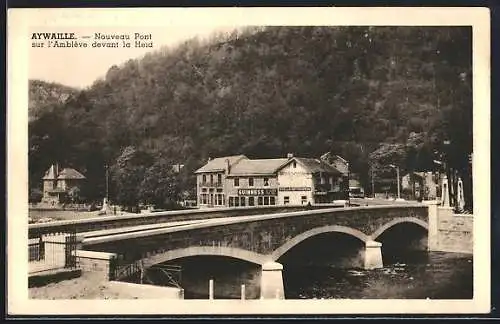 AK Aywaille, Nouveau Pont sur l`Amblève devant la Heid