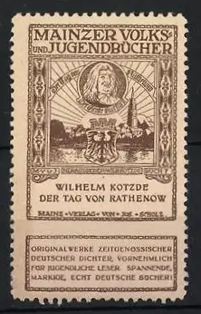 Reklamemarke Mainz, Volks - und Jugendbücher, Wilhelm Kotzde Der Tag von Rathenow, Wappen und Porträt