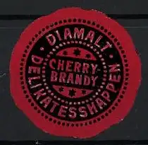 Reklamemarke Diamalt Delikatesshappen, Cherry Brandy