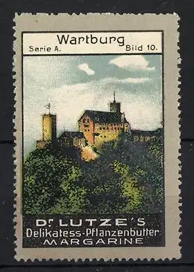 Reklamemarke Eisenach / Thüringen, Wartburg, Dr. Lutze`s Delikatess-Pflanzenbutter, Burgansicht