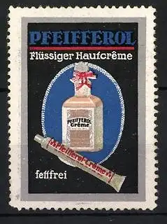 Reklamemarke Pfeifferol Flüssiger Hautcrème, Flasche und Tube