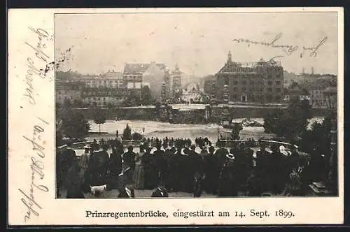 AK München-Bogenhausen, Prinzregentenbrücke, eingestürtzt am 14. Sept. 1899