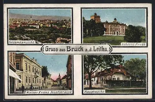 AK Bruck a. d. Leitha, Schloss Prugg, Kaiser Franz-Josefstrasse, Hauptwache, Gesamtansicht