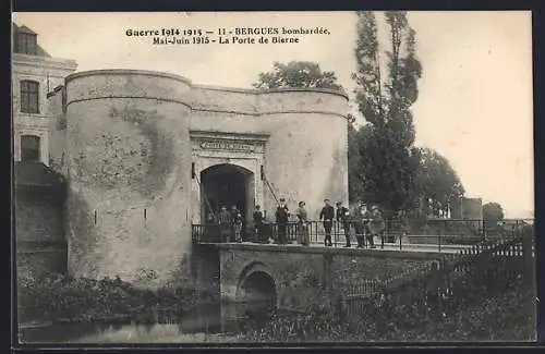 AK Bergues, La Porte de Bierne bombardée, mai-juin 1915