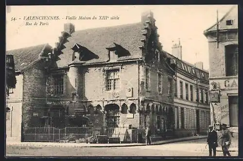 AK Valenciennes, Vieille Maison du XIIIe siècle, Rue de Paris