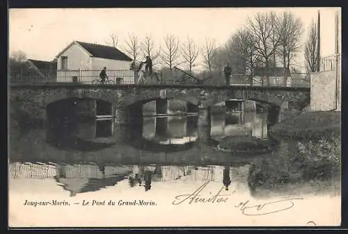 AK Jouy-sur-Morin, Le Pont du Grand-Morin