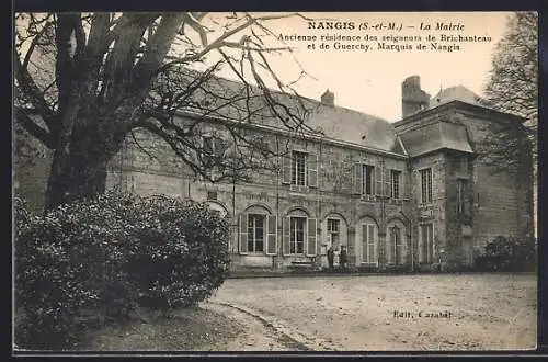 AK Nangis, La Mairie, ancienne résidence des seigneurs de Brichanteau et de Guerchy, Marquis de Nangis