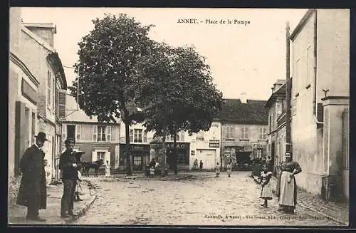 AK Annet, Place de la Pompe avec des passants et des bâtiments anciens